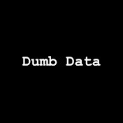 Dumb Data