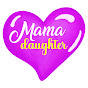 Mama Daughter Channel logo
