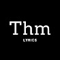 Thm lyrics YouTube Profile Photo