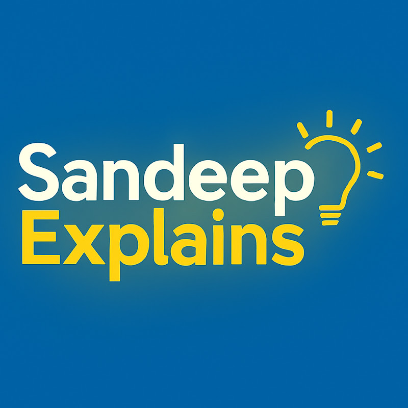 Sandeep Explains