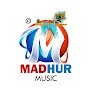 Madhur Music