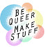 5kFXpTUGt4A-channel-avatar-Be Queer, Make Stuff