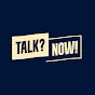 Talk?Now!