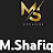 Shafiq Bajwa my YouTube channel name MShafique
