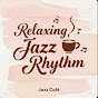 Relaxing Jazz Rhythms Avatar