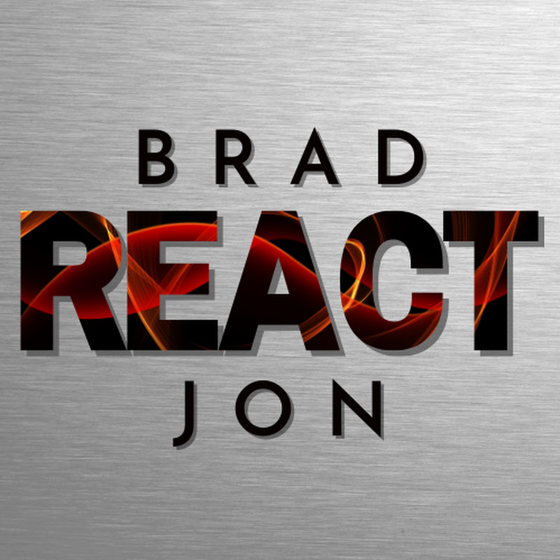 Brad & Jon React