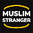 The Muslim Stranger