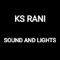 KS RANI SOUND & LIGHTS