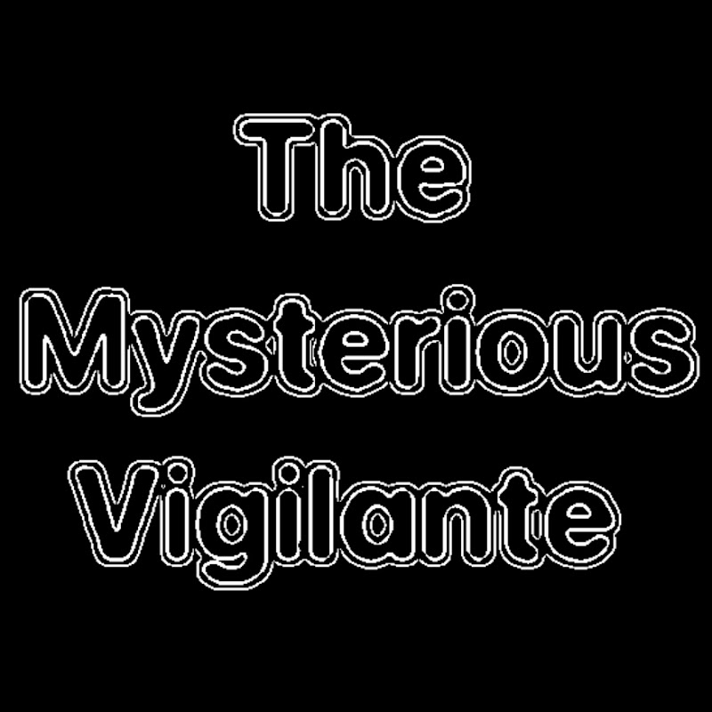 The Mysterious Vigilante