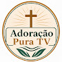 Adoração Pura TV