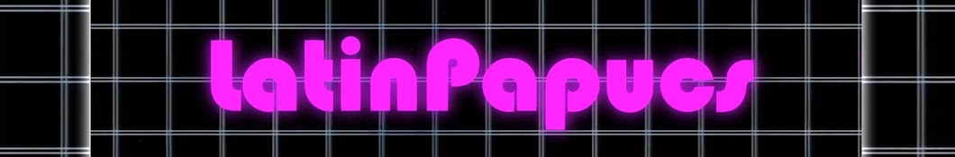 LatinPapucs YouTube channel avatar