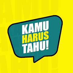KAMU HARUS TAHU!