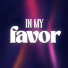 7HNFq0f-kUs-channel-avatar-IN MY FAVOR