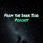 From the Dark Side: Podcast YouTube Profile Photo