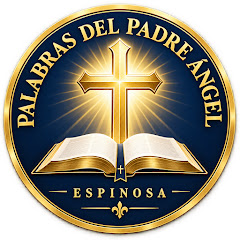 Palabras del Padre Ángel