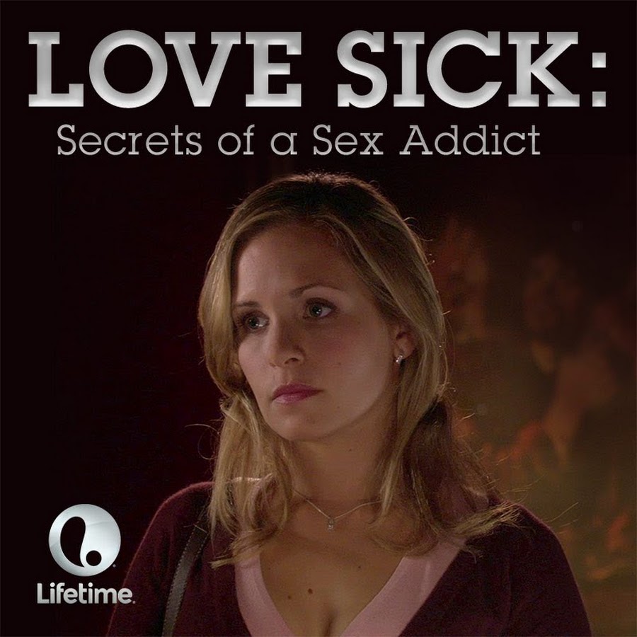 Love Sick Secrets Of A Sex Addict Youtube 