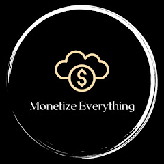 Monetize Everything
