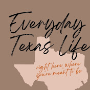 Everyday Texas Life