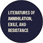 Literatures of Annihilation, Exile, and Resistance