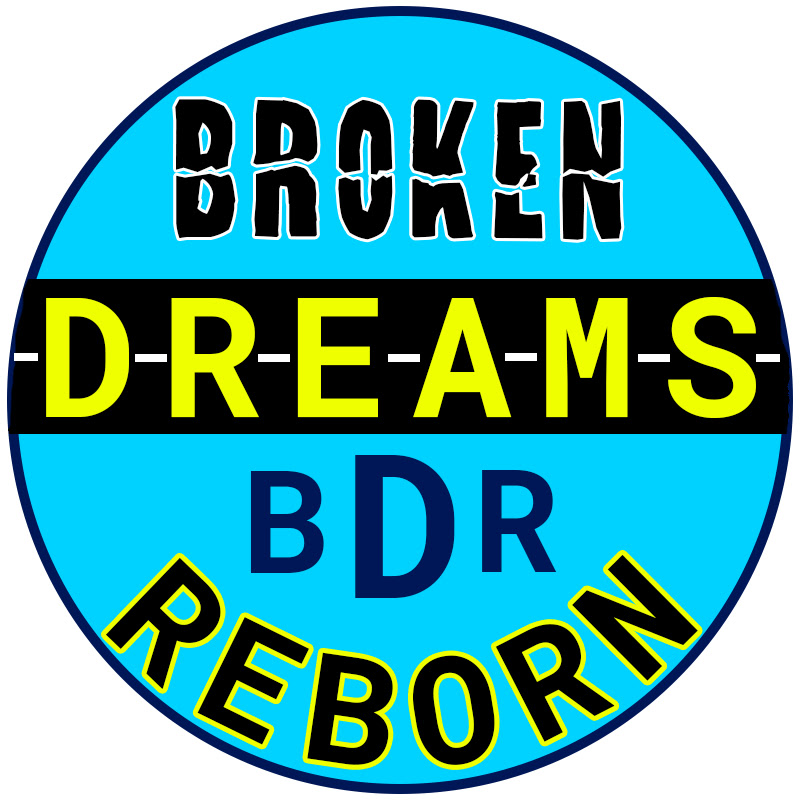 Broken Dreams Reborn