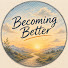 lDTRNzfqU6c-channel-avatar-Becoming Better