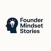 Founder Mindset Stories