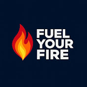 Fuel Your Fire