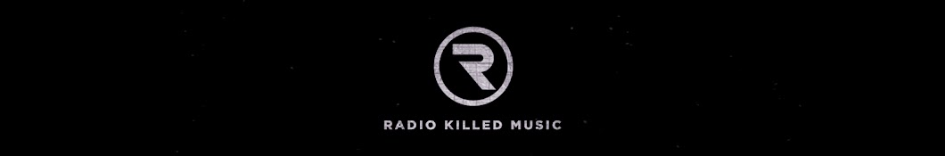 Radio Killed Music Avatar de chaîne YouTube