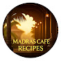 Madras Cafe Recipes