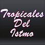 Tropicales Del Istmo