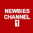 Newbies Channel 1