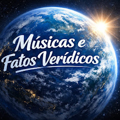 MÚSICAS E FATOS VERÍDICOS
