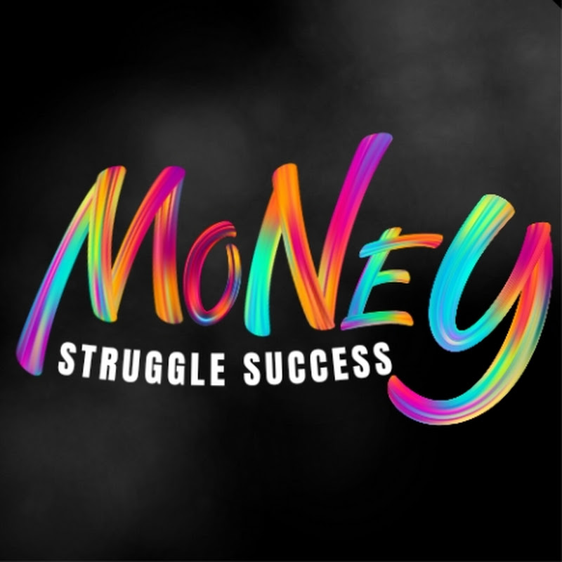 Money Struggle Success
