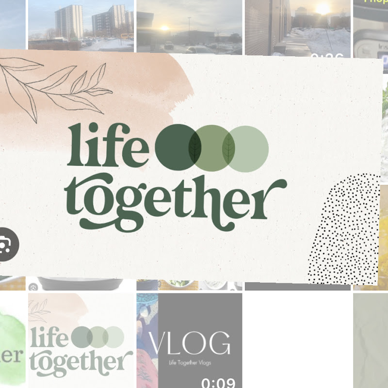 Life Together Vlogs