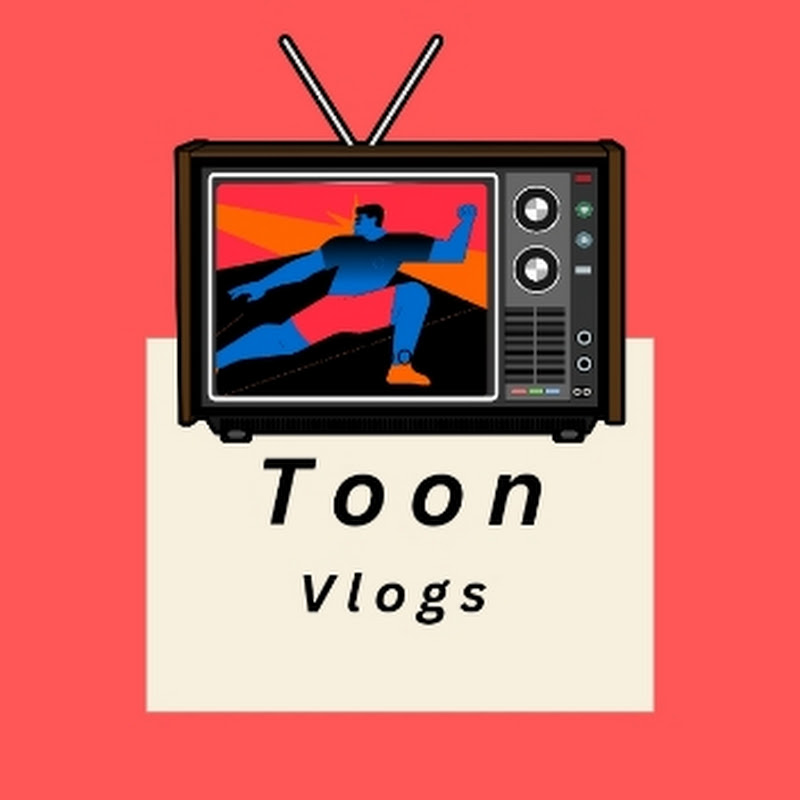 toon vlogs 13