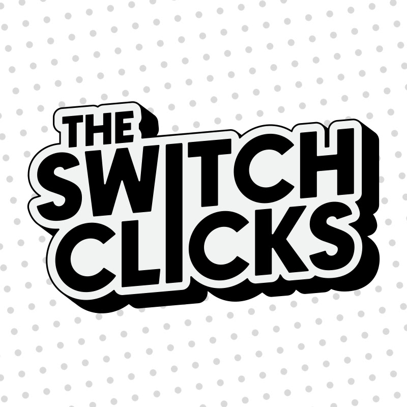 The Switch Clicks