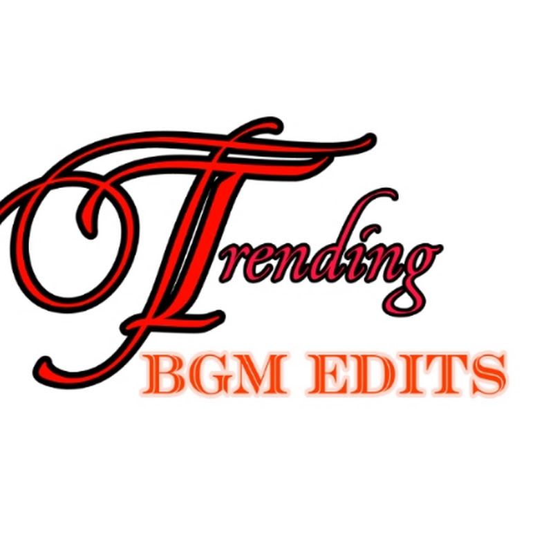 TRENDING BGM EDITS