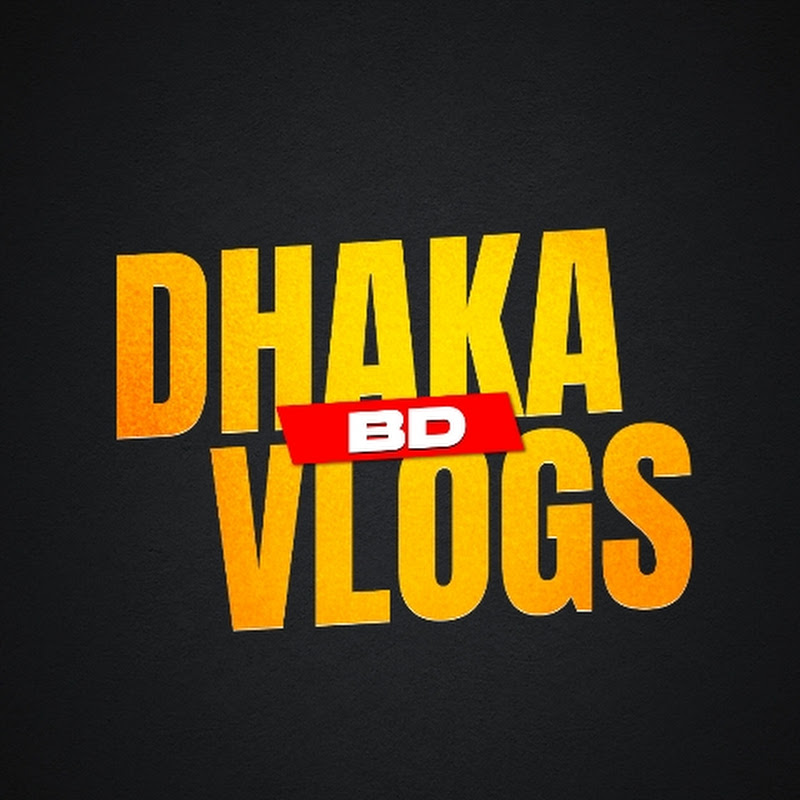 Dhaka BD Vlogs