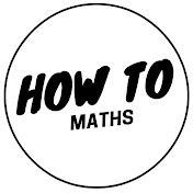 How To Maths