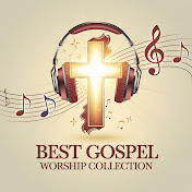 Best Gospel Worship Collection