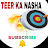 TEER KA NASHA