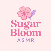 Sugar Bloom ASMR