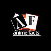 Anime Facts