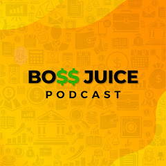 Boss Juice Podcast