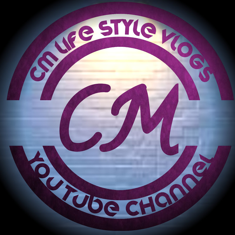 CM Lifestyle Vlogs