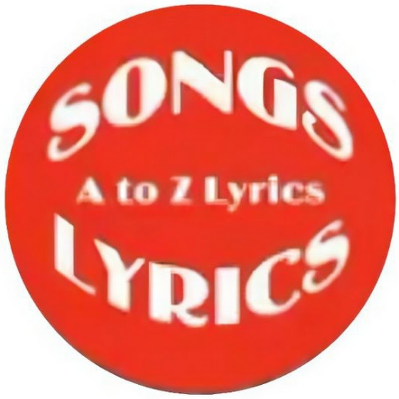 Songs Lyrics AtoZ