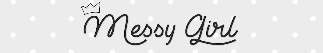 Messy Girl رمز قناة اليوتيوب