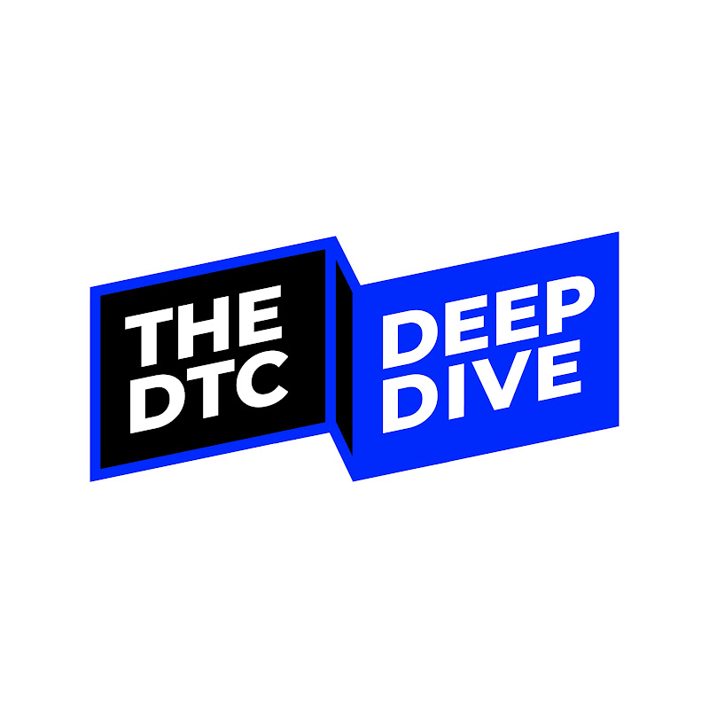 The DTC Deep Dive