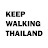 KEEP WALKING THAILAND