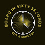 Board in Sixty Seconds